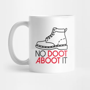 No Doot Aboot It! Mug